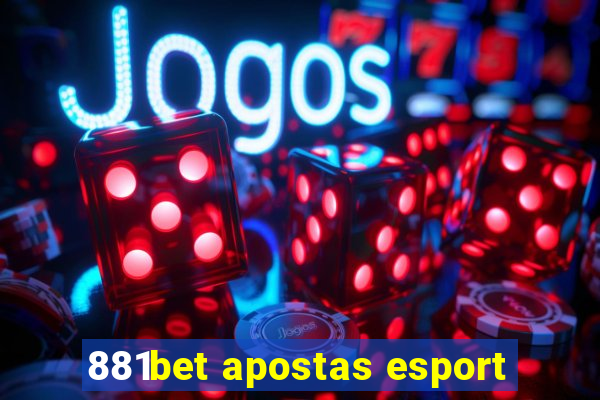 881bet apostas esport